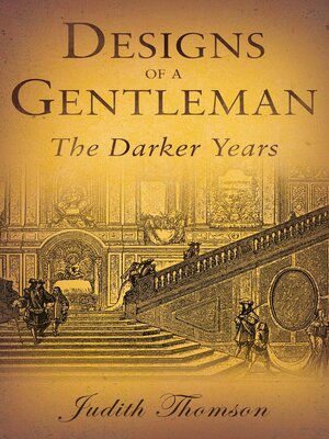 cover image of Designs of a Gentleman--The Darker Years